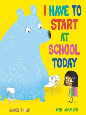 cover image of I Have to Start at School Today